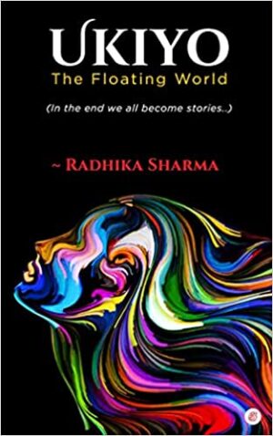 Ukiyo - The Floating World In the end we all become stories